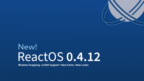 ReactOS 0.4.12 发布，Windows 系统的开源替代方案