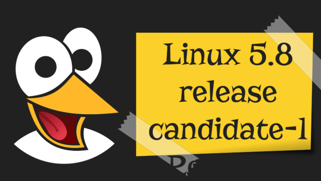 Linux Kernel 5.8 RC1 发布