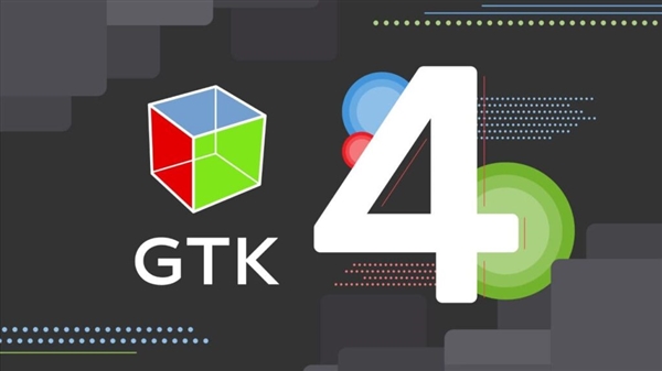 GTK 4.0图形工具包正式发布：时隔四年的重大版本！