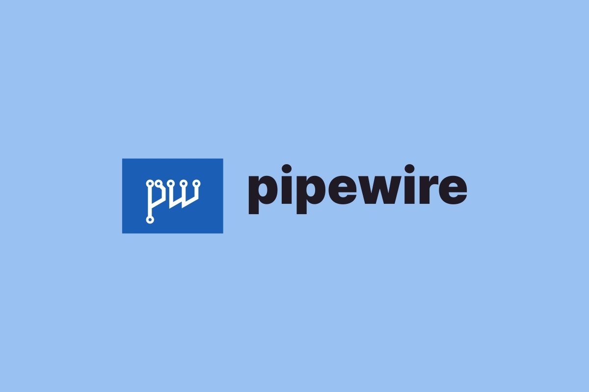 PipeWire 1.0 “El Presidente” 正式发布，以下是新的内容