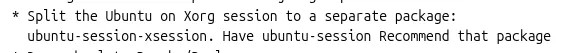 Ubuntu 的 X.Org 会话支持现在被拆分为单独的包