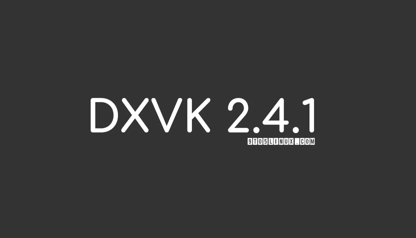 DXVK 2.4.1 改进了对战神、GTA：圣安地列斯和其他游戏的支持