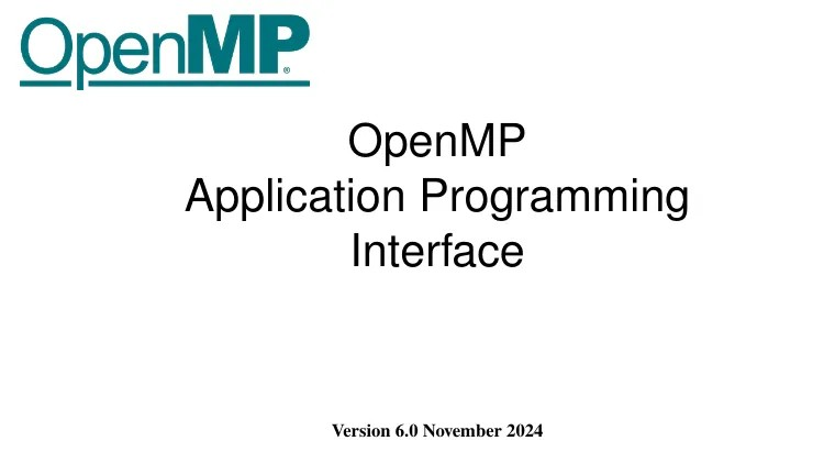 OpenMP 6.0 发布，强调更轻松的并行编程